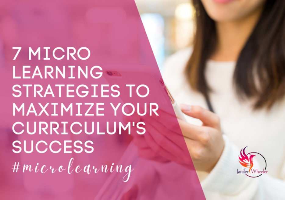 7 Micro Learning Strategies To Maximize Your Curriculum’s Success
