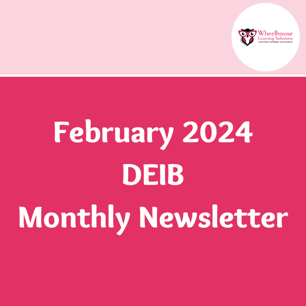 February 2024 DEIB Monthly Newsletter