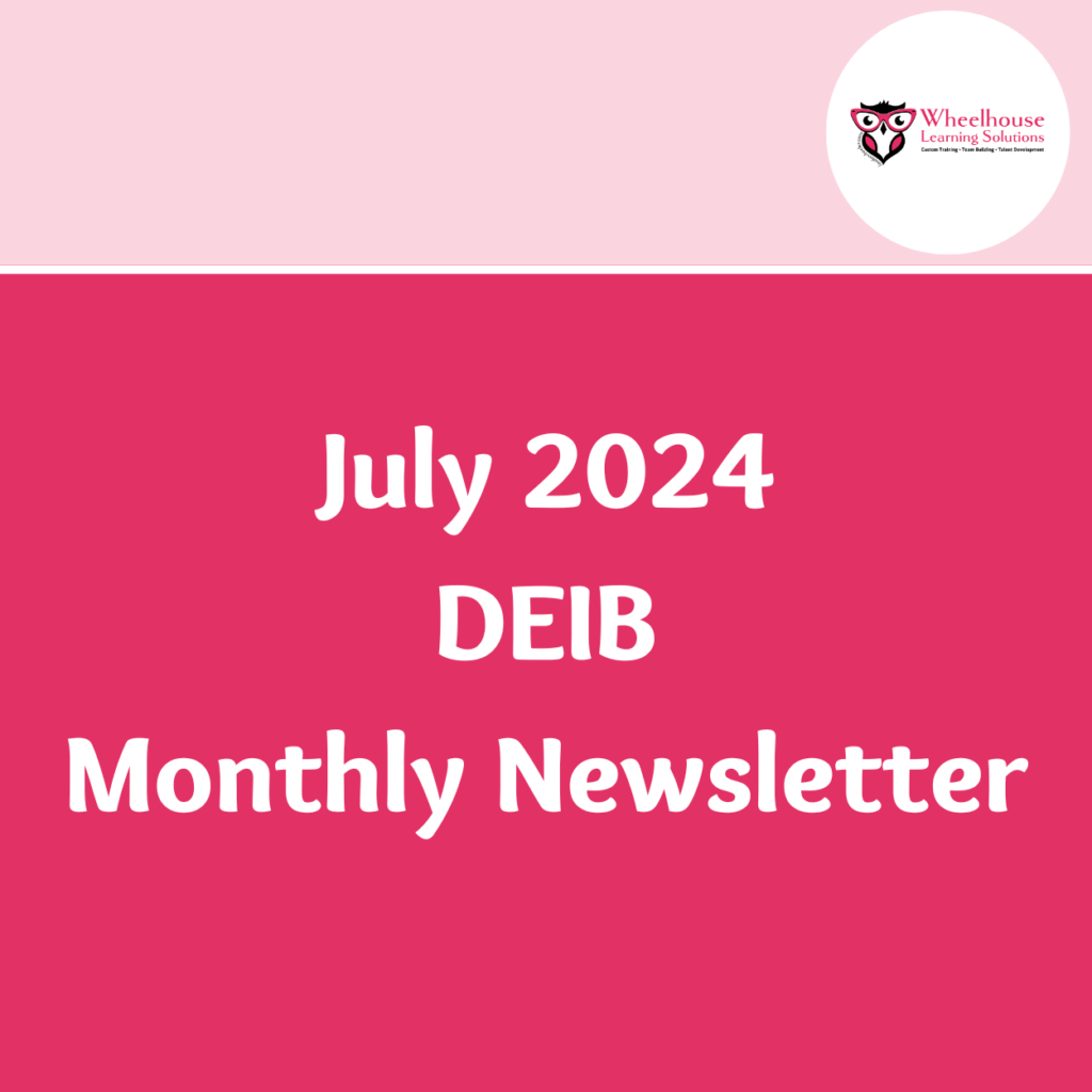 July 2024 DEIB Monthly Newsletter