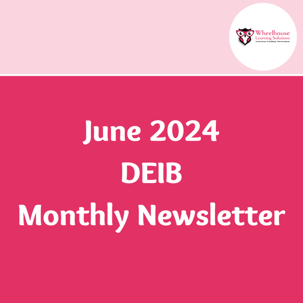 June 2024 DEIB Monthly Newsletter