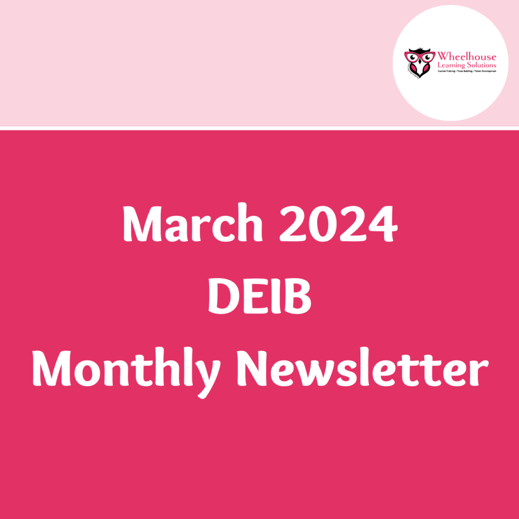 March 2024 DEIB Monthly Newsletter