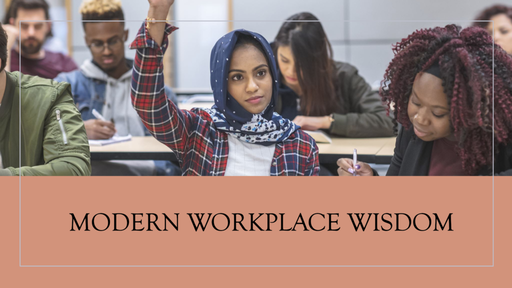 Classroom Wisdom for Modern Workplaces